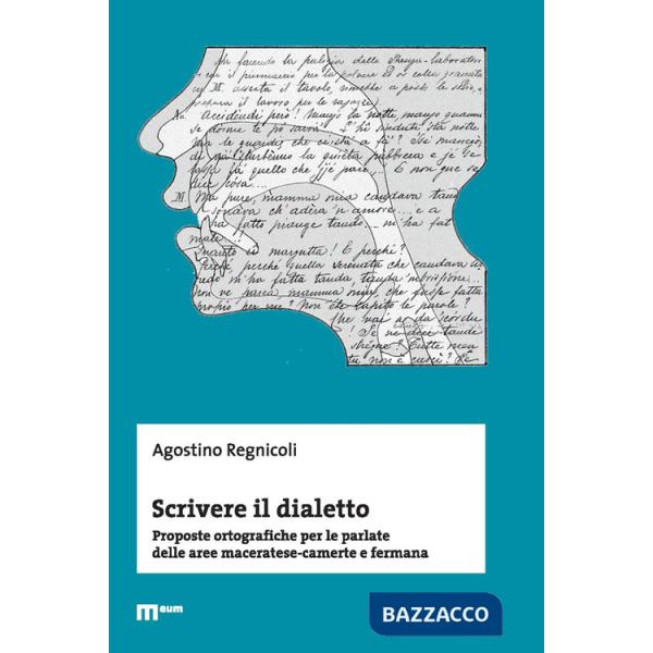 Scrivere il dialetto. Proposte ortografiche per le parlate delle aree maceratese-camerte e fermana