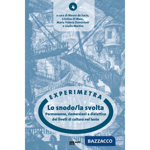 Snodo/la svolta. Permanenze, riemersioni e dialettica dei livelli di cultura nel testo (Lo)