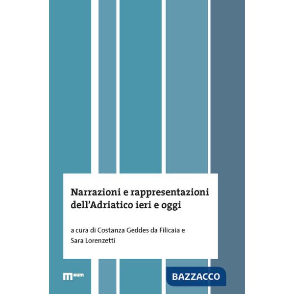 Narrazioni e rappresentazioni dell'Adriatico ieri e oggi
