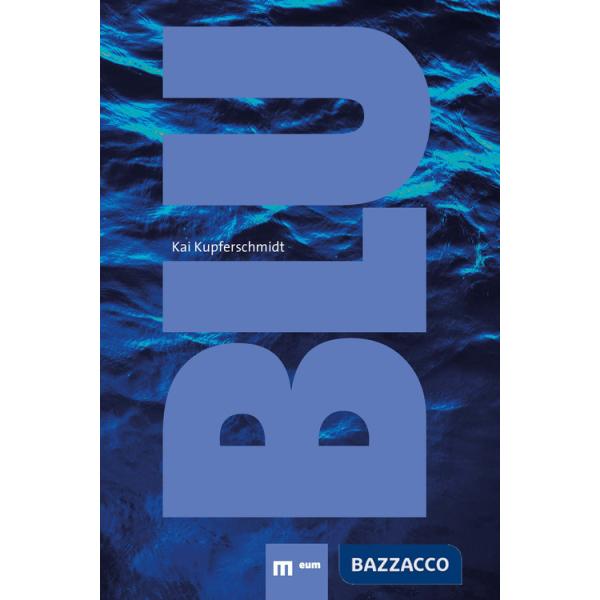 Blu. La bellezza della natura
