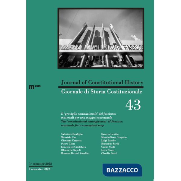 Giornale di storia Costituzionale-Journal of Constitutional history (2022). Ediz. bilingue. Vol. 43: Il "groviglio costituzional