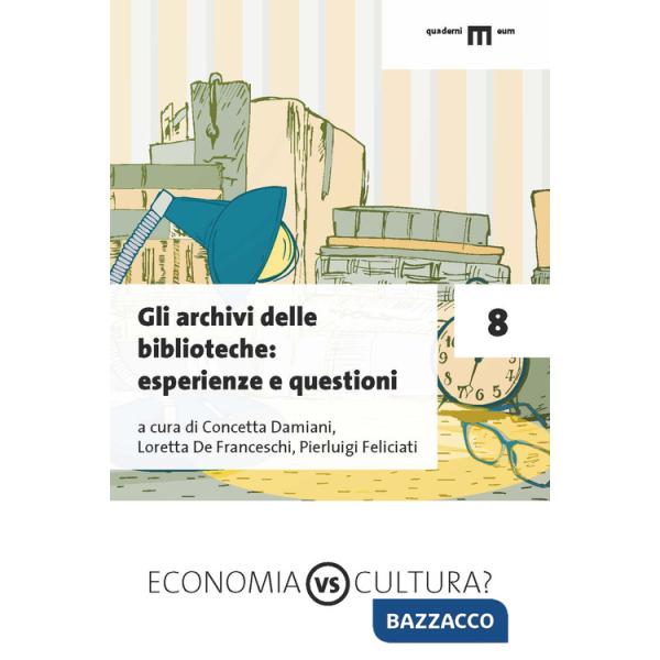 Archivi delle biblioteche: esperienze e questioni (Gli)