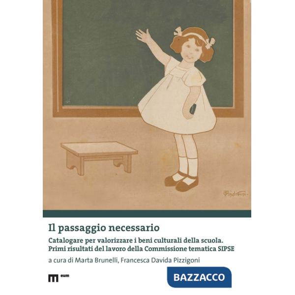 Passaggio necessario. Catalogare per valorizzare i beni culturali della scuola. Primi risultati del lavoro della Commissione tem