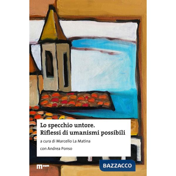Specchio untore. Riflessi di umanismi possibili (Lo)