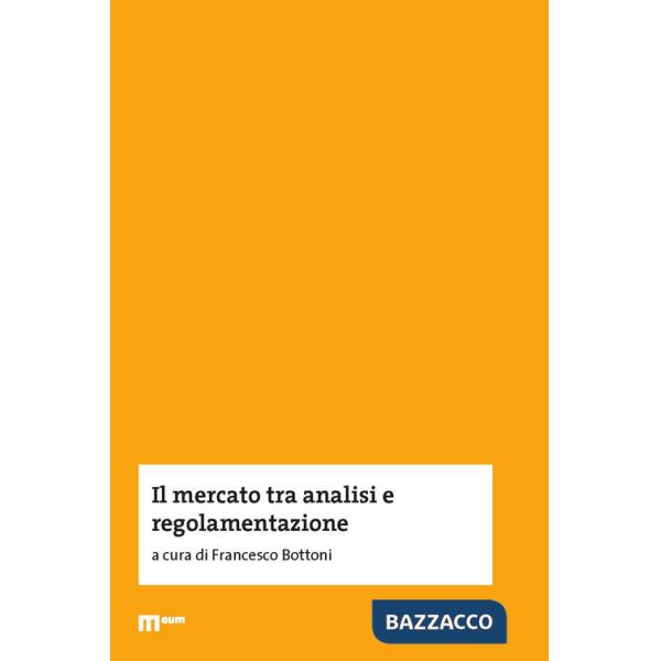 Mercato tra analisi e regolamentazione (Il)