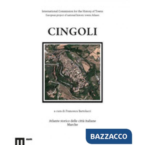 Cingoli. Atlante storico delle città italiane. Ediz. italiana e inglese