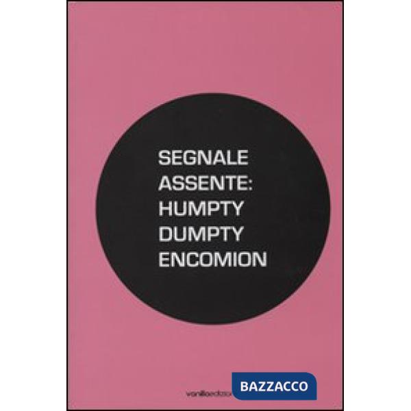 Segnale assente: Humpty Dumpty encomion