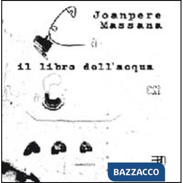 Libro dell'acqua. Ediz. italiana, inglese, catalana e spagnola (Il)