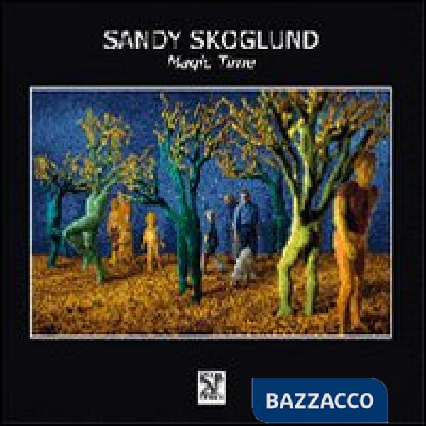 Sandy Skoglund. Magic time