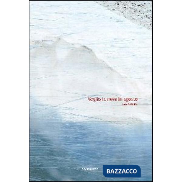 Voglio la neve in agosto