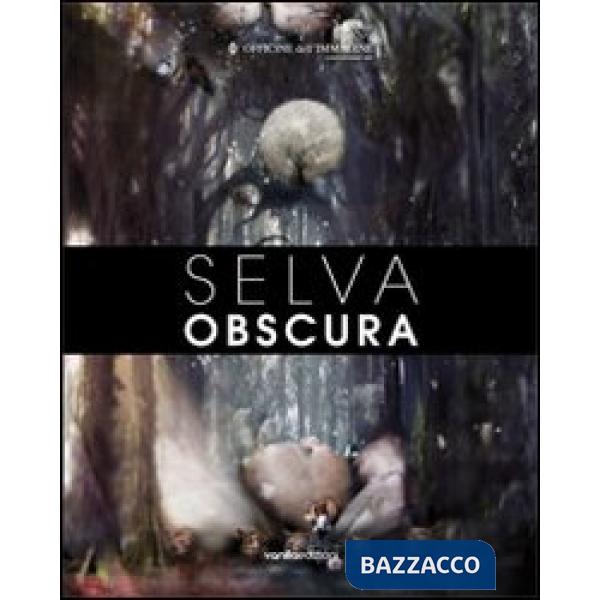 Selva obscura. Ediz. multilingue