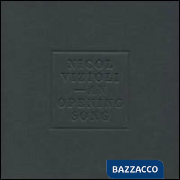 Nicol Vizioli. An opening song. Ediz. italiana e inglese