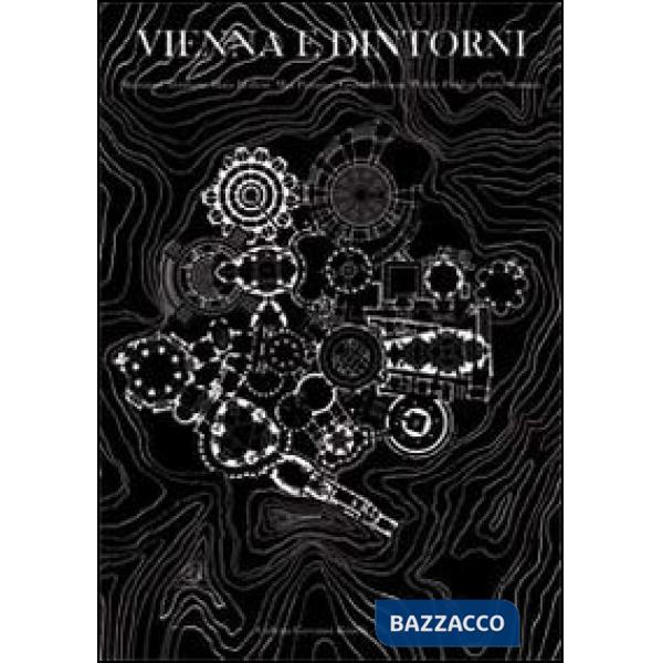 Vienna e dintorni. Ediz. multilingue