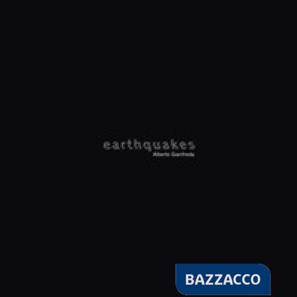 Alberto Gianfreda. Earthquakes. Ediz. multilingue