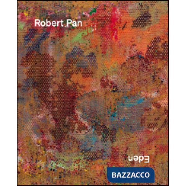 Robert Pan. Eden. Ediz. multilingue