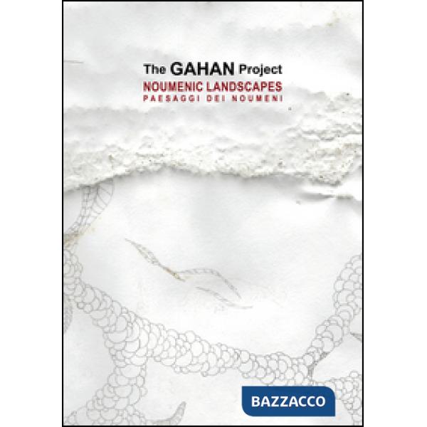 Gahan projet. Noumenic landscape. Ediz. multilingue (The)
