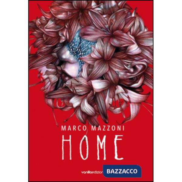 Marco Mazzoni. Home. Ediz. illustrata