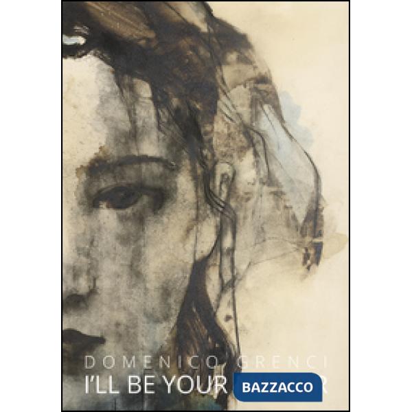 Domenico Grenci. I'll be your mirror. Ediz. italiana e inglese
