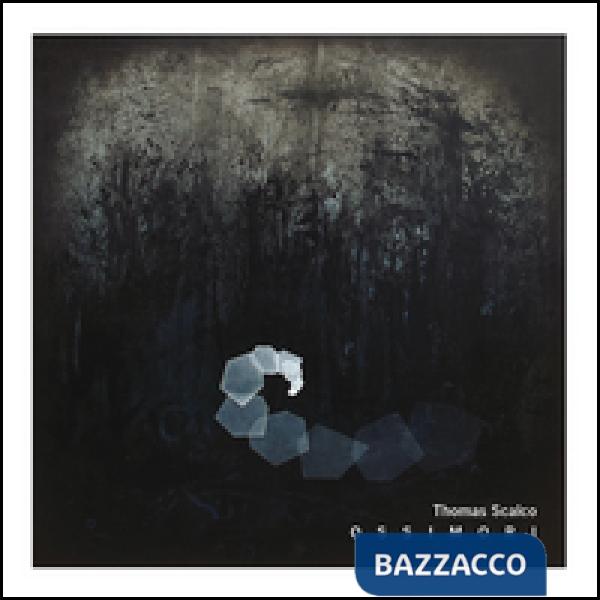 Thomas Scalco. Ossimori. Ediz. italiana e inglese