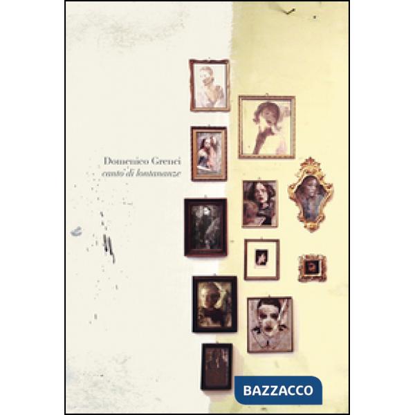 Domenico Grenci. Canto di lontananze. Ediz. multilingue