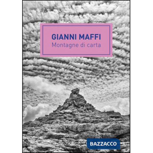 Gianni Maffi. Montagne di carta
