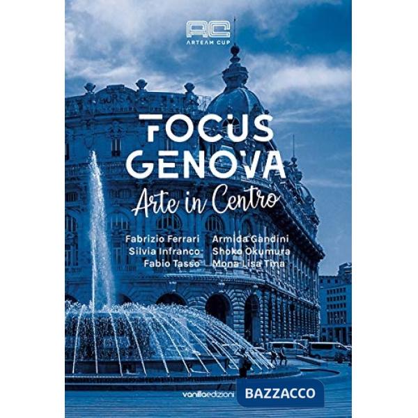 Arteam Cup Focus Genova. Arte in centro