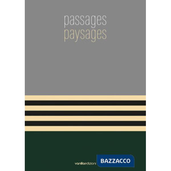Passages paysages. Catalogo della mostra (Torre Pallavicina, 7 maggio-6 giugno 2021)