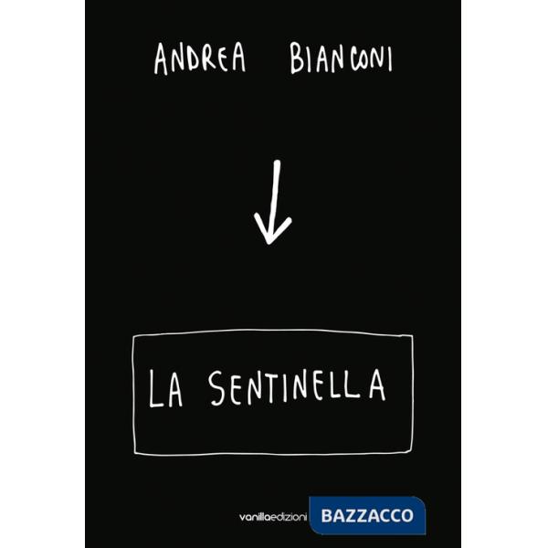 Andrea Bianconi. La sentinella