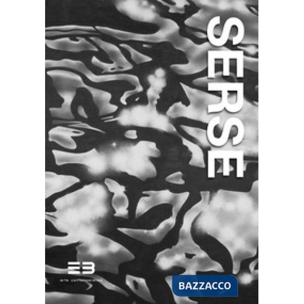 Serse. Riflessi d'acqua e pietre dure. Ediz. italiana e inglese