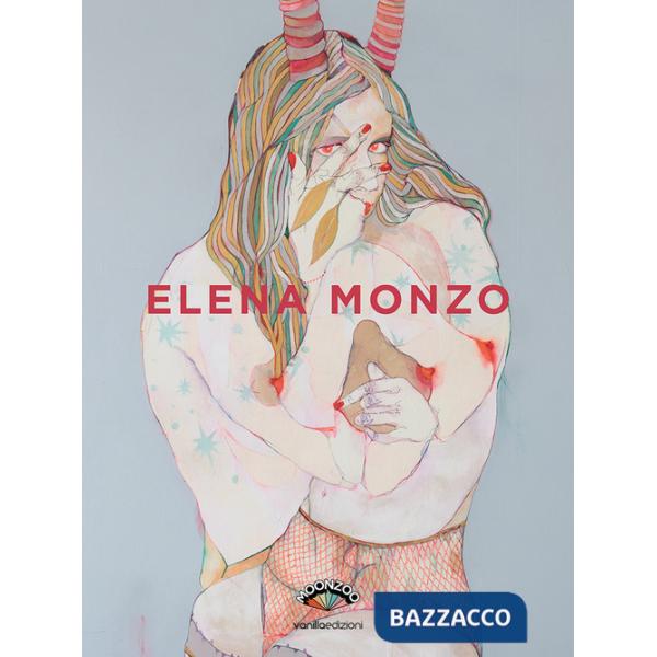 Elena Monzo. Ediz. illustrata