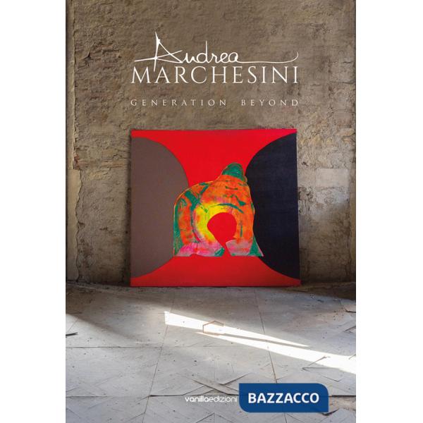 Andrea Marchesini. Generation Beyond
