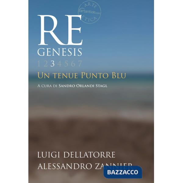 Re Genesis. Ediz. illustrata. Vol. 3: Un tenue punto blu