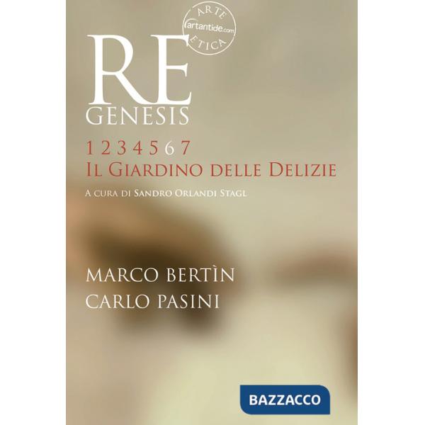 Re Genesis. Ediz. illustrata. Vol. 6: Il giardino delle delizie
