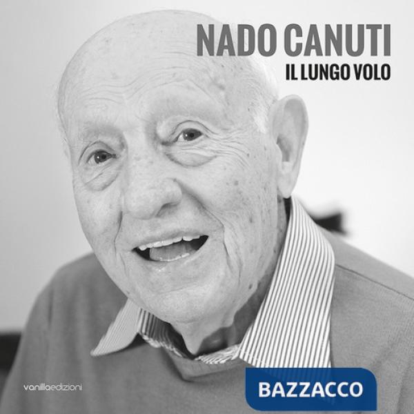 Nado Canuti. Il lungo volo. Ediz. italiana e inglese