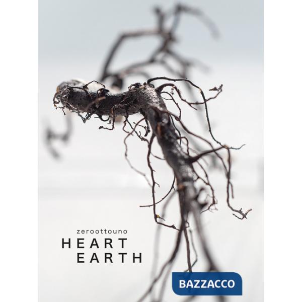 Zeroottouno. Heart/Earth. Catalogo della mostra (Fabbrica Eos, Milano, 8 settembre - 8 ottobre 2022). Ediz. italiana e inglese
