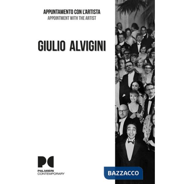 Giulio Alvigini. Appuntamento con l'artista. Ediz. italiana e inglese