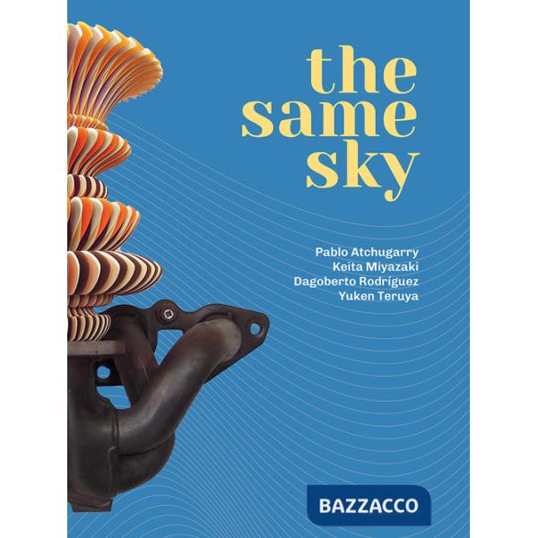 Same sky. Catalogo della mostra (Diano Marina, 23 marzo-4 maggio 2024). Ediz. illustrata (The)