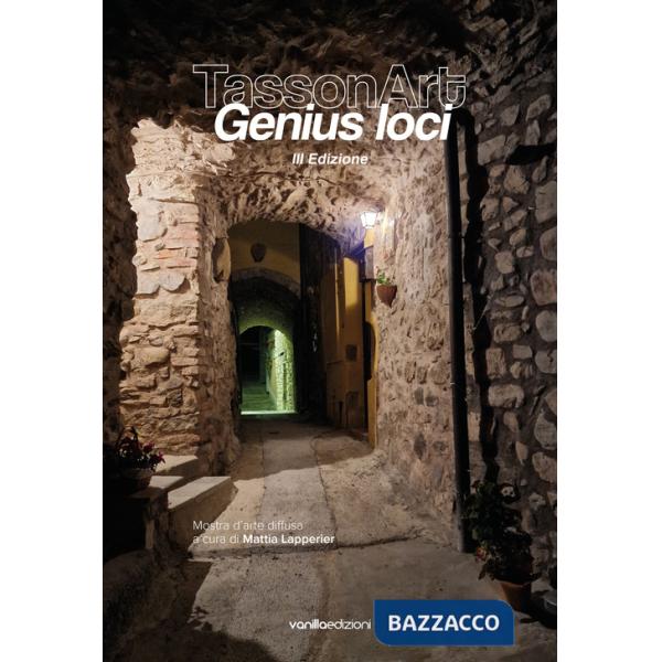 TassonArt. Genius Loci. 3ª edizione. Ediz. illustrata