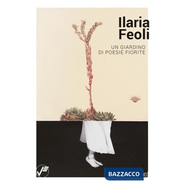 Ilaria Feoli. Un giardino di poesie fiorite. Catalogo della mostra (Genova, 11 aprile-10 maggio 2025). Ediz. illustrata
