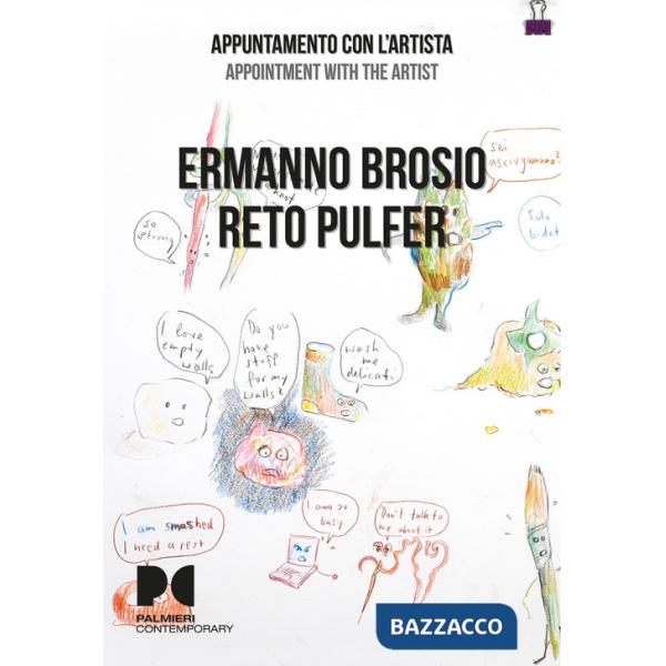 Ermanno Brosio, Reto Pulfer. Appuntamento con l'artista. Ediz. italiana e inglese