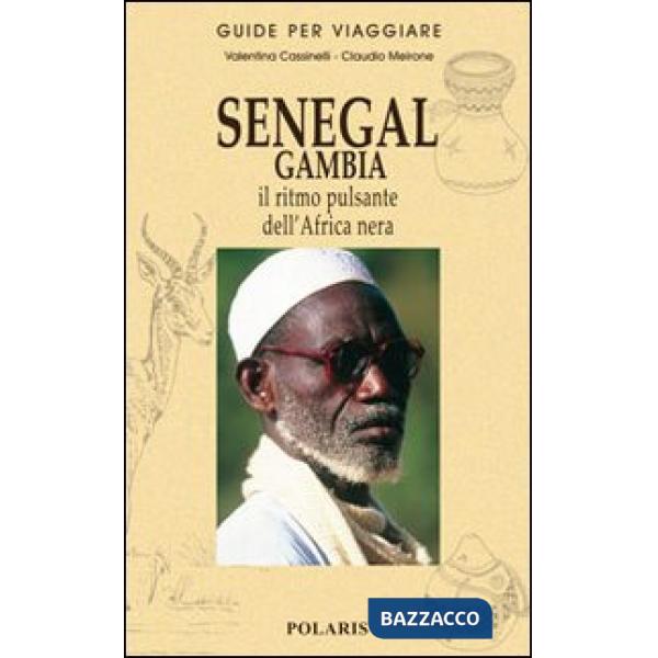 Senegal, Gambia. Il ritmo pulsante dell'Africa nera