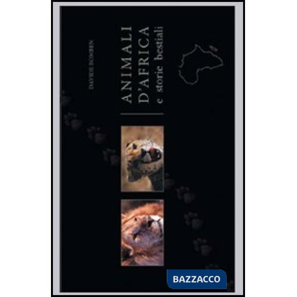 Animali d'Africa e storie bestiali