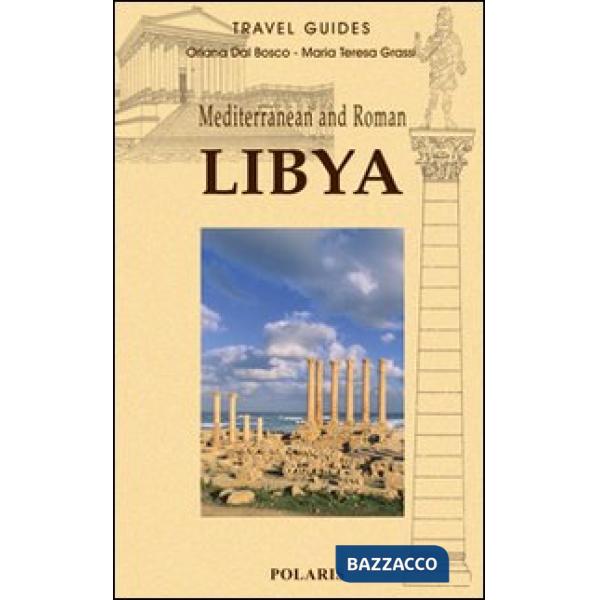 Mediterranean and roman Libya. Ediz. illustrata