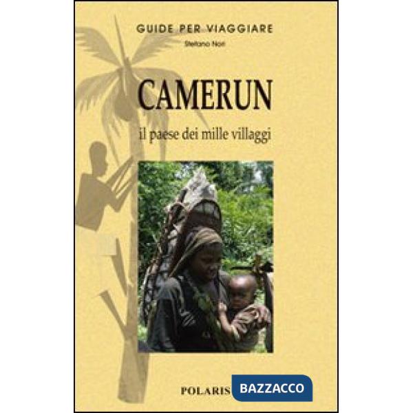 Camerun. Il paese dai mille villaggi