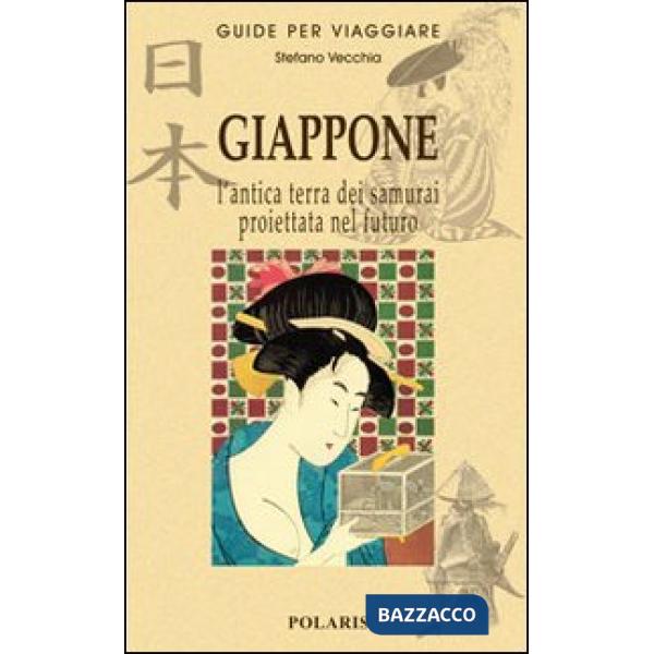 Giappone. L'antica terra dei samurai proiettata nel futuro