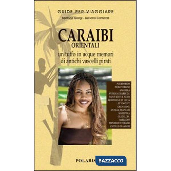 Caraibi occidentali. Isole da sogno tra spiagge bianche e musica nera