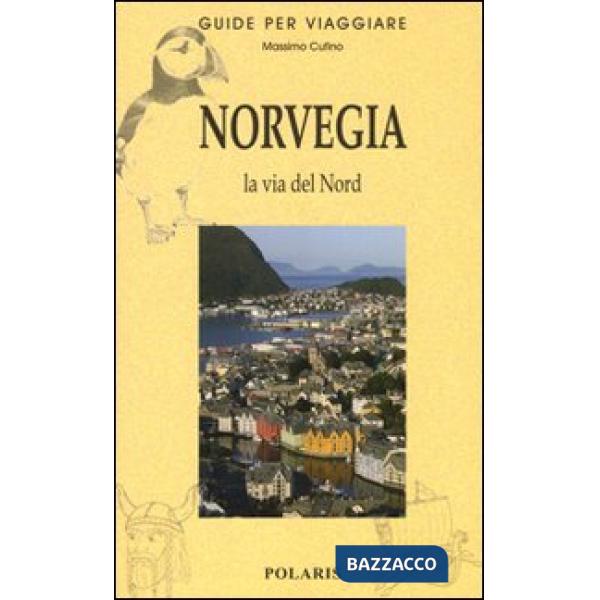 Norvegia. La via del Nord