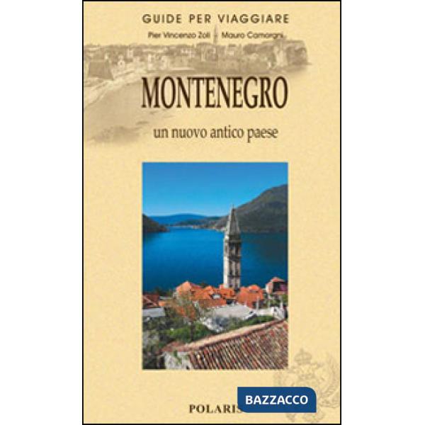 Montenegro. Un nuovo antico Paese