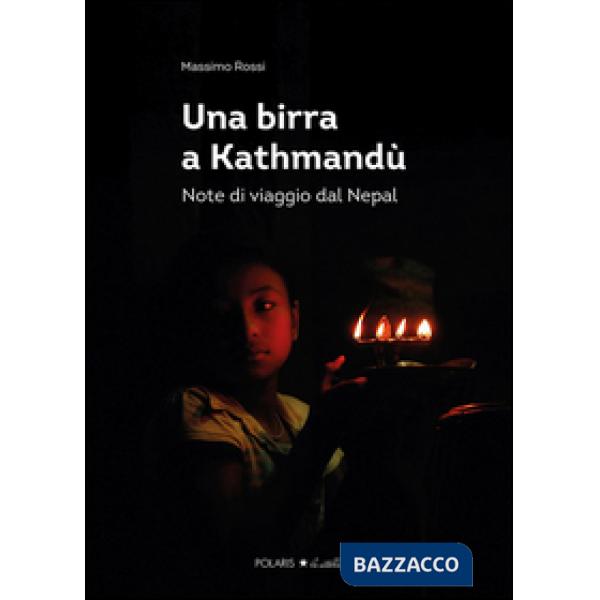 Birra a Kathmandù. Note di viaggio dal Nepal (Una)