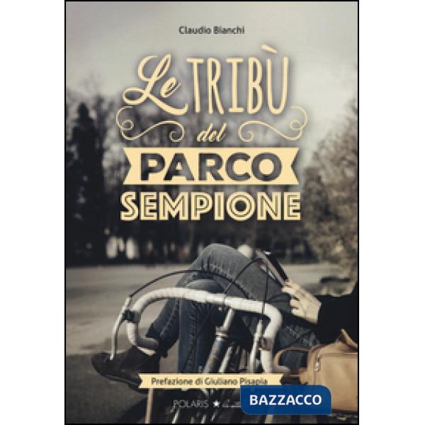 Tribù del Parco Sempione (Le)